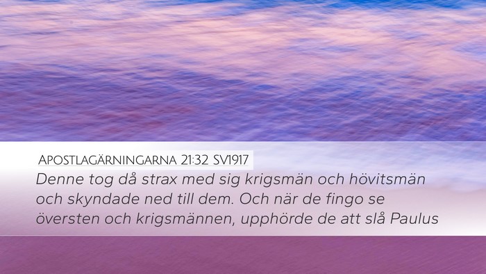 Apostlagärningarna 21:32 SV1917 Bible Verse Image