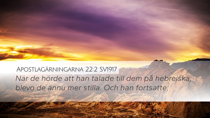 Apostlagärningarna 22:2 SV1917 Desktop Wallpaper - När de hörde att han talade till dem på - Desktop Bible Verse Wallpaper