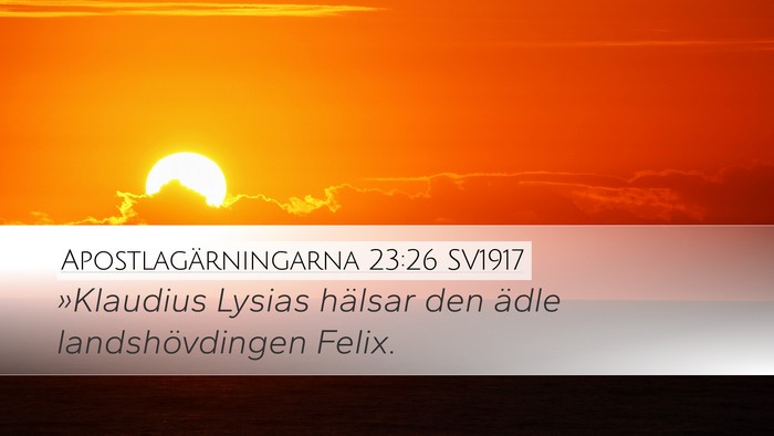 Apostlagärningarna 23:26 SV1917 Bible Verse Image
