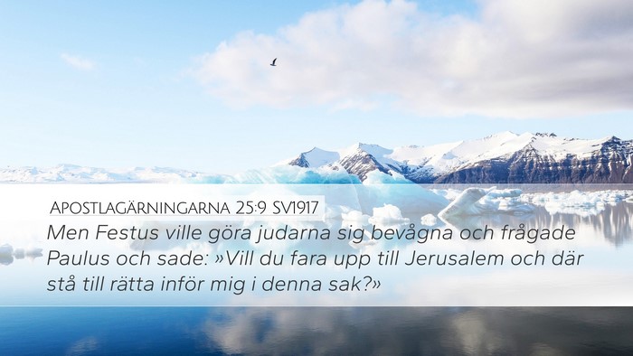 Apostlagärningarna 25:9 SV1917 Bible Verse Image