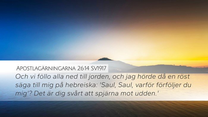 Apostlagärningarna 26:14 SV1917 Bible Verse Image