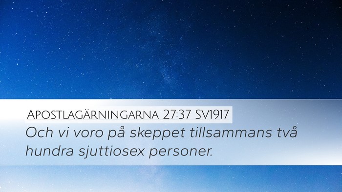 Apostlagärningarna 27:37 SV1917 Bible Verse Image
