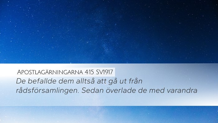 Apostlagärningarna 4:15 SV1917 Desktop Wallpaper - De befallde dem alltså att gå ut från - Desktop Bible Verse Wallpaper