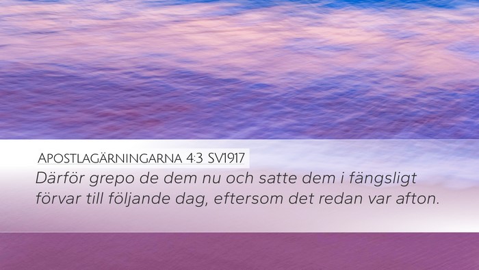 Apostlagärningarna 4:3 SV1917 Desktop Wallpaper - Därför grepo de dem nu och satte dem i - Desktop Bible Verse Wallpaper