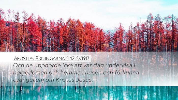 Apostlagärningarna 5:42 SV1917 Bible Verse Image