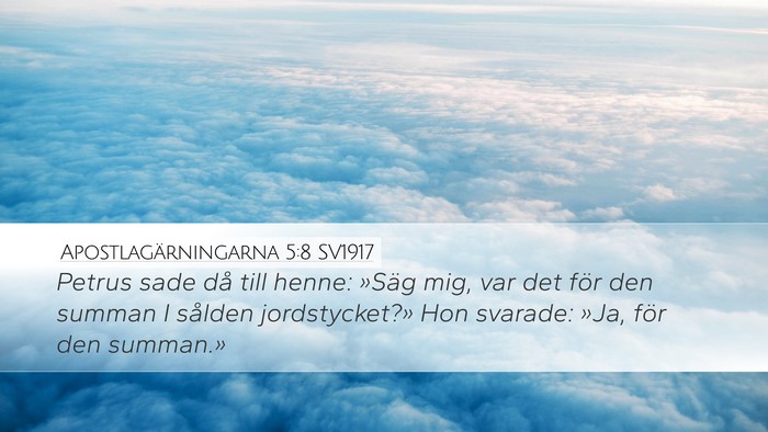 Apostlagärningarna 5:8 SV1917 Bible Verse Image