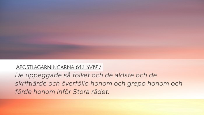 Apostlagärningarna 6:12 SV1917 Bible Verse Image