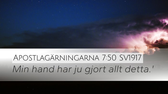 Apostlagärningarna 7:50 SV1917 Bible Verse Image