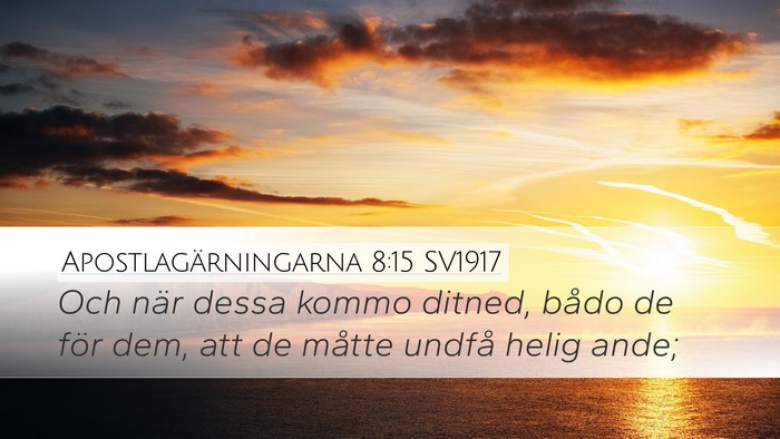 Apostlagärningarna 8:15 SV1917 Bible Verse Image