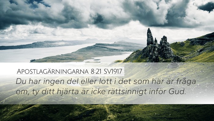 Apostlagärningarna 8:21 SV1917 Bible Verse Image