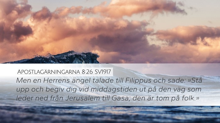 Apostlagärningarna 8:26 SV1917 Bible Verse Image