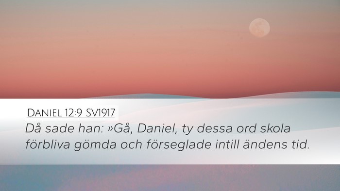 Daniel 12:9 SV1917 Bible Verse Image