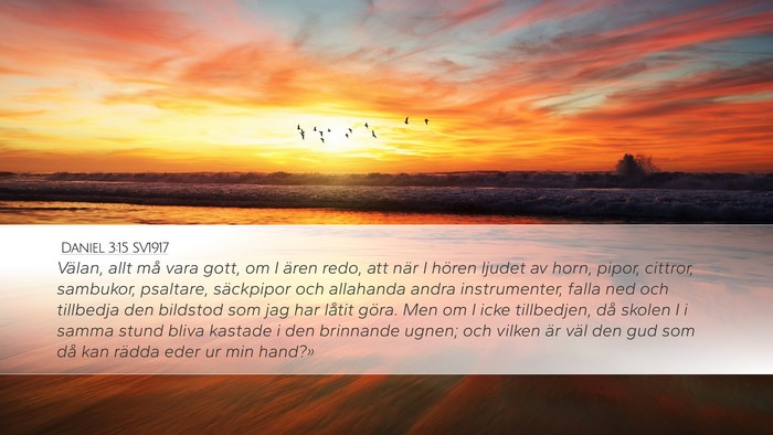 Daniel 3:15 SV1917 Bible Verse Image
