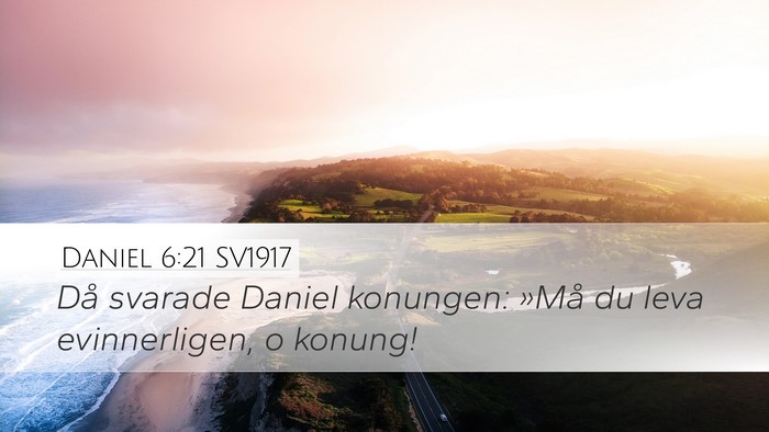 Daniel 6:21 SV1917 Bible Verse Image