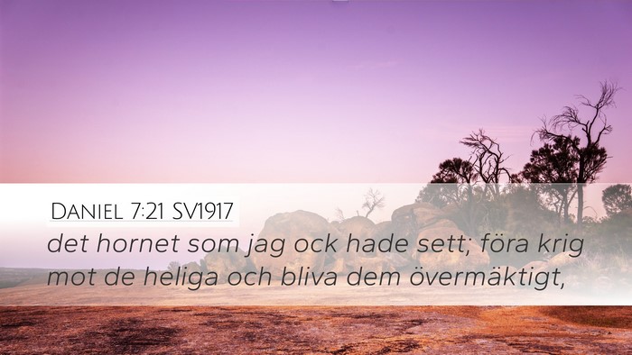 Daniel 7:21 SV1917 Desktop Wallpaper - det hornet som jag ock hade sett; föra krig mot - Desktop Bible Verse Wallpaper