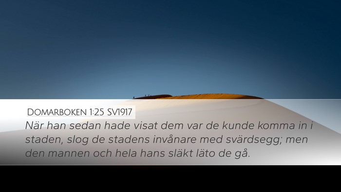 Domarboken 1:25 SV1917 Desktop Wallpaper - När han sedan hade visat dem var de kunde komma - Desktop Bible Verse Wallpaper