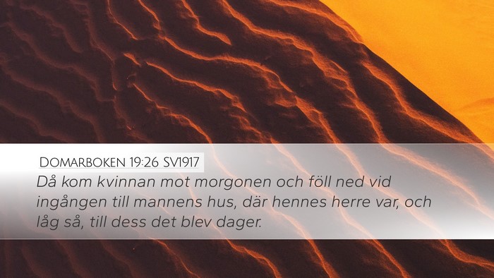 Domarboken 19:26 SV1917 Desktop Wallpaper - Då kom kvinnan mot morgonen och föll ned vid - Desktop Bible Verse Wallpaper