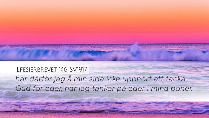Efesierbrevet 1:16 SV1917 Bible Verse Image