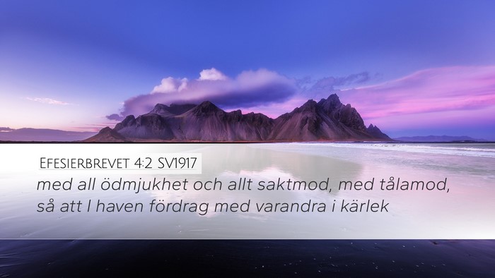 Efesierbrevet 4:2 SV1917 Bible Verse Image