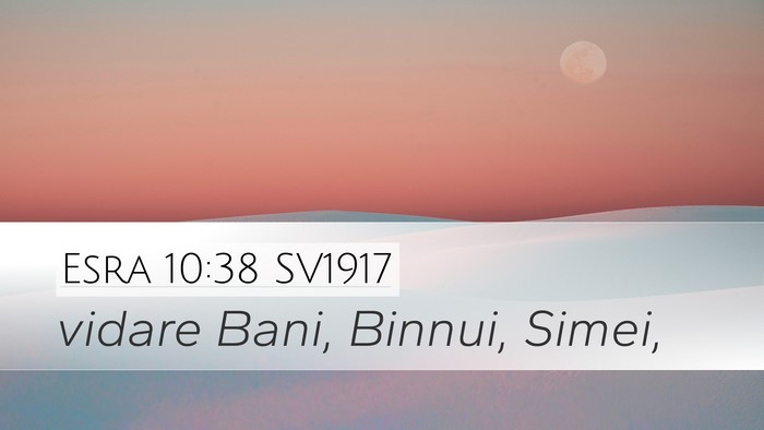 Esra 10:38 SV1917 Desktop Wallpaper - vidare Bani, Binnui, - Desktop Bible Verse Wallpaper