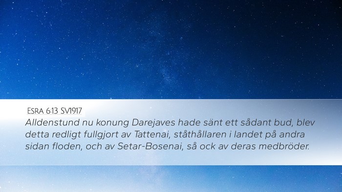 Esra 6:13 SV1917 Bible Verse Image