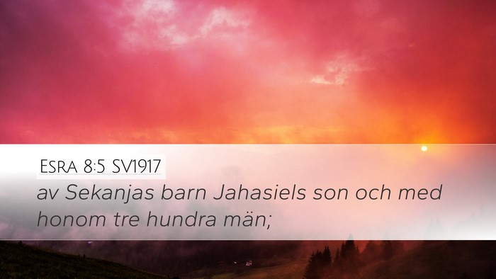 Esra 8:5 SV1917 Desktop Wallpaper - av Sekanjas barn Jahasiels son och med honom tre - Desktop Bible Verse Wallpaper