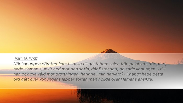 Ester 7:8 SV1917 Bible Verse Image