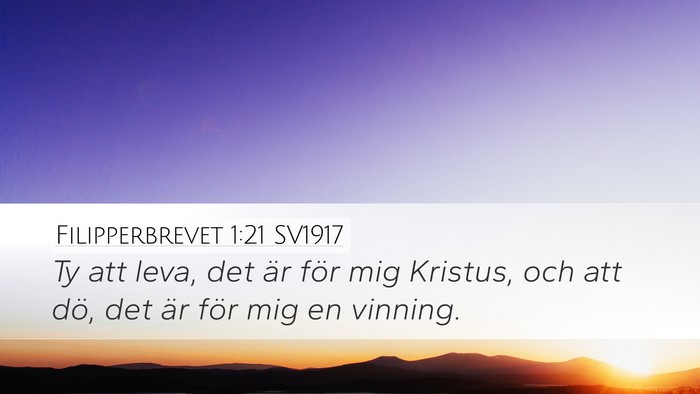 Filipperbrevet 1:21 SV1917 Bible Verse Image