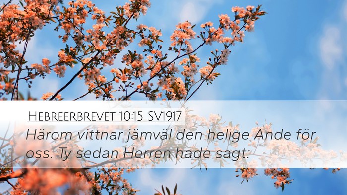 Hebreerbrevet 10:15 SV1917 Desktop Wallpaper - Härom vittnar jämväl den helige Ande för oss. - Desktop Bible Verse Wallpaper