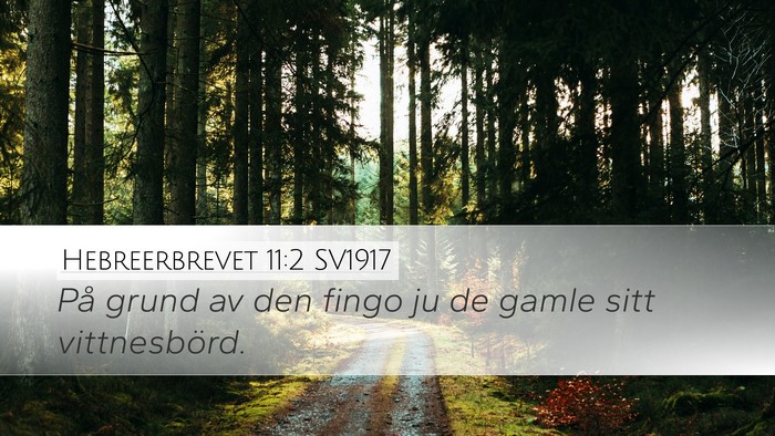 Hebreerbrevet 11:2 SV1917 Bible Verse Image
