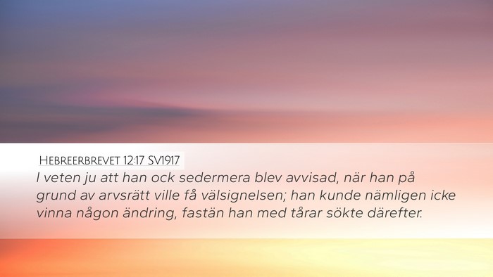 Hebreerbrevet 12:17 SV1917 Bible Verse Image