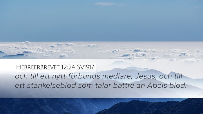 Hebreerbrevet 12:24 SV1917 Bible Verse Image