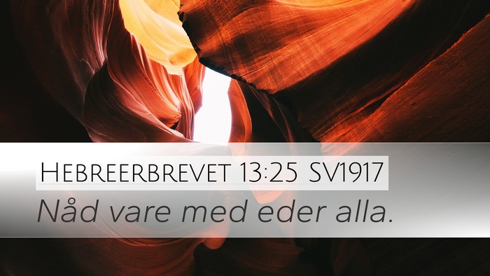Hebreerbrevet 13:25 SV1917 Bible Verse Image