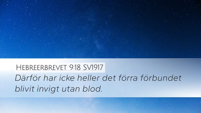 Hebreerbrevet 9:18 SV1917 Bible Verse Image