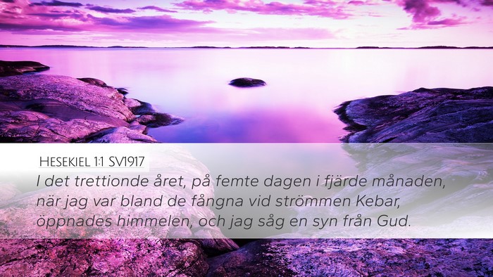 Hesekiel 1:1 SV1917 Desktop Wallpaper - I det trettionde året, på femte dagen i fjärde - Desktop Bible Verse Wallpaper