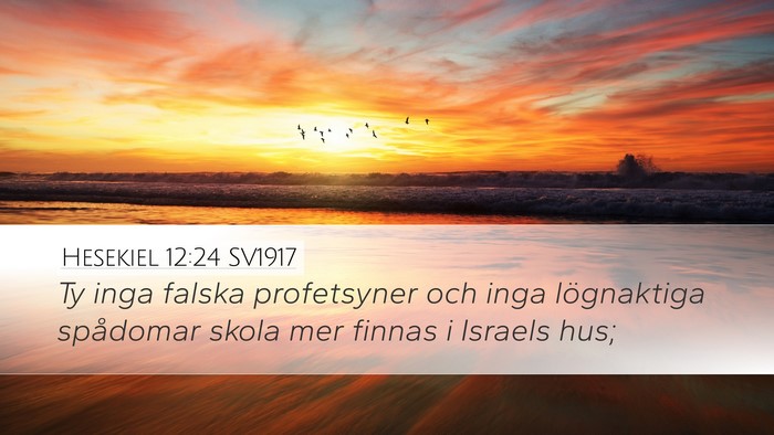 Hesekiel 12:24 SV1917 Bible Verse Image