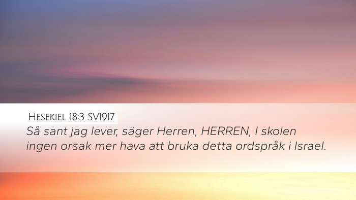 Hesekiel 18:3 SV1917 Desktop Wallpaper - Så sant jag lever, säger Herren, HERREN, I - Desktop Bible Verse Wallpaper