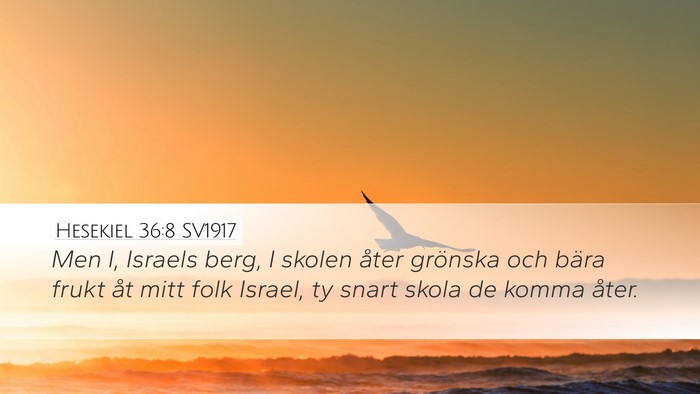 Hesekiel 36:8 SV1917 Bible Verse Image