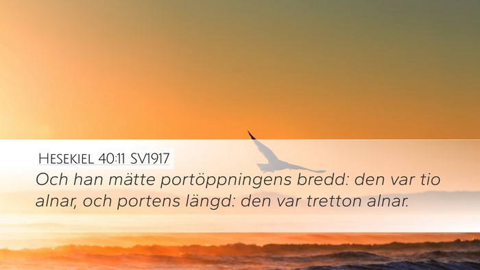 Hesekiel 40:11 SV1917 Desktop Wallpaper - Och han mätte portöppningens bredd: den var tio - Desktop Bible Verse Wallpaper