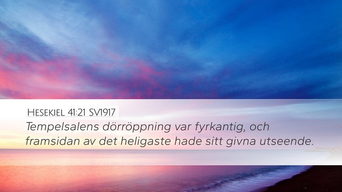 Hesekiel 41:21 SV1917 Bible Verse Image