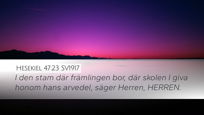 Hesekiel 47:23 SV1917 Desktop Wallpaper - I den stam där främlingen bor, där skolen I - Desktop Bible Verse Wallpaper