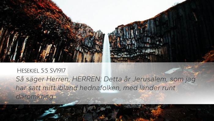Hesekiel 5:5 SV1917 Desktop Wallpaper - Så säger Herren, HERREN: Detta år Jerusalem, - Desktop Bible Verse Wallpaper