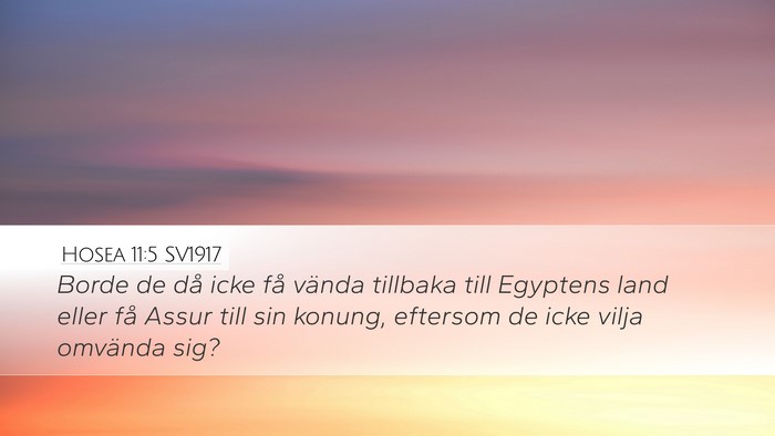 Hosea 11:5 SV1917 Bible Verse Image