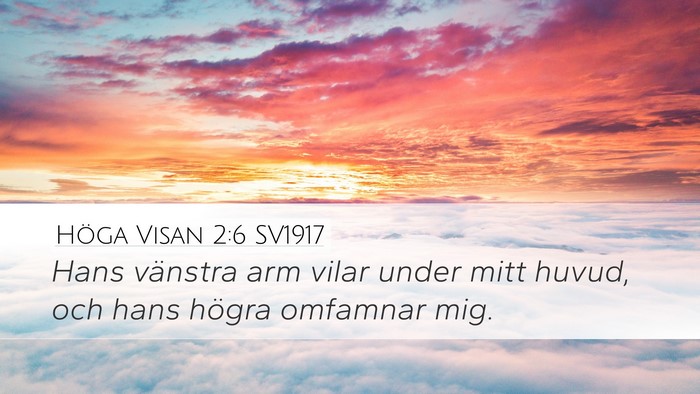 Höga Visan 2:6 SV1917 Bible Verse Image