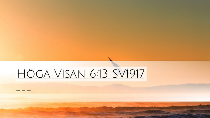 Höga Visan 6:13 SV1917 Bible Verse Image
