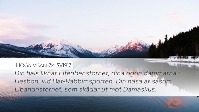 Höga Visan 7:4 SV1917 Bible Verse Image