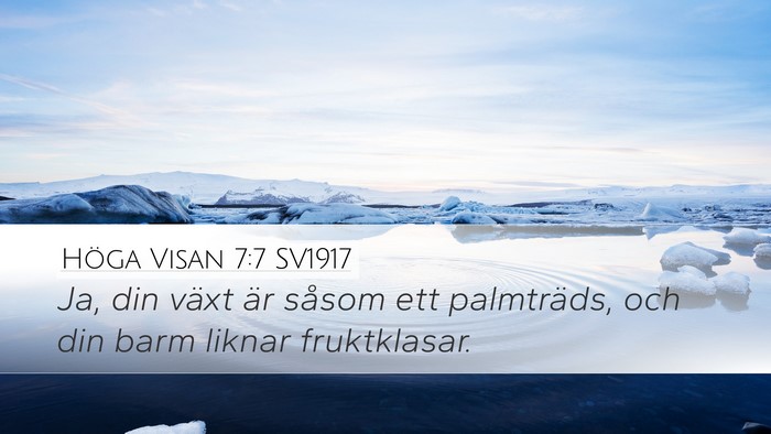 Höga Visan 7:7 SV1917 Desktop Wallpaper - Ja, din växt är såsom ett palmträds, och din - Desktop Bible Verse Wallpaper