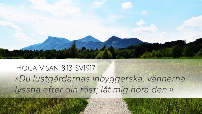 Höga Visan 8:13 SV1917 Bible Verse Image