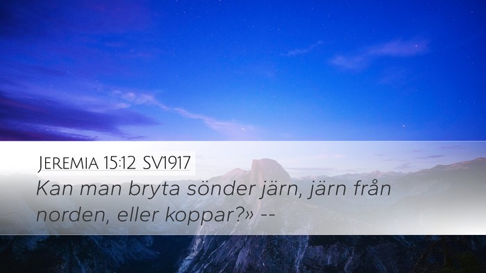 Jeremia 15:12 SV1917 Bible Verse Image