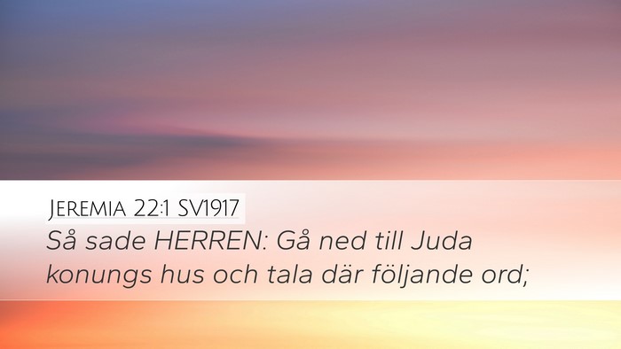 Jeremia 22:1 SV1917 Bible Verse Image